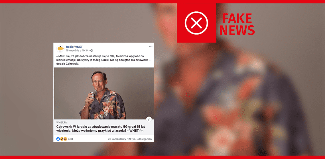 Wojciech Cejrowski rozpowszechnił fake newsa. Izrael nie zakazał budowania masztów 5G