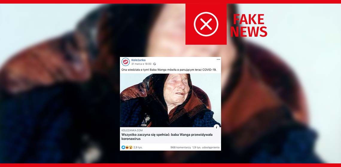 Nie, Baba Wanga nie przewidziała pandemii koronawirusa Czytaj więcej na: https://demagog.org.pl/analizy_i_raporty/nie-baba-wanga-nie-przewidziala-pandemii-koronawirusa/