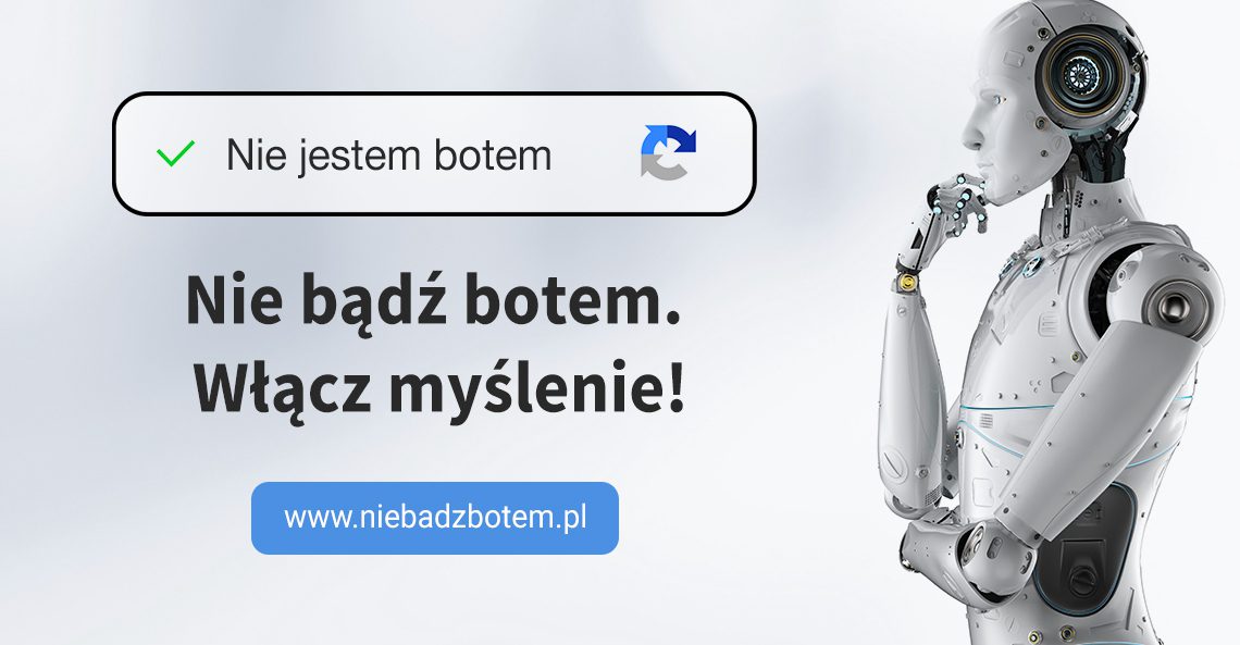 Nie bądź botem. Włącz myślenie!