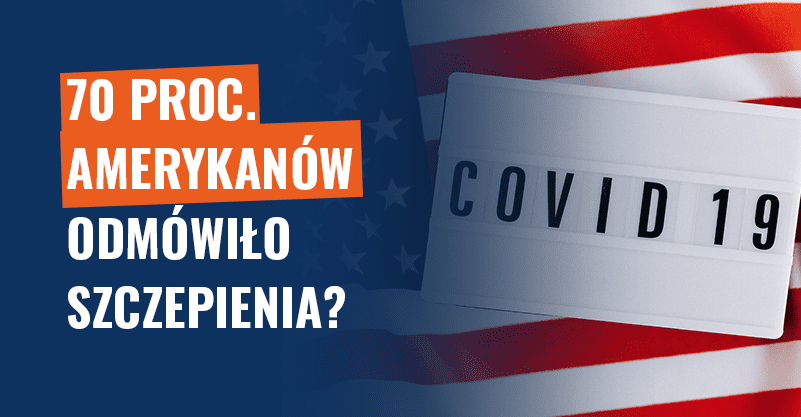70 proc. Amerykanów odmówiło szczepienia? Fake news!