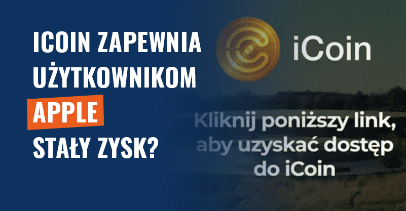 iCoin zapewnia użytkownikom Apple stały zysk? Kolejny scam!