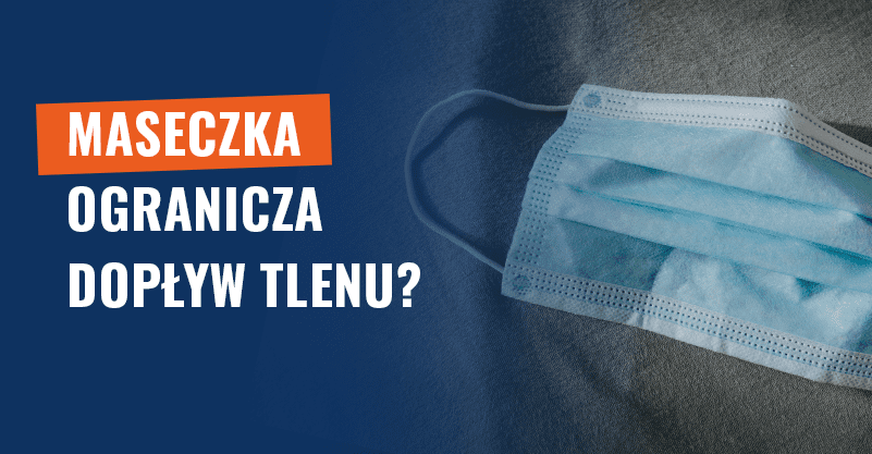 Maseczka ogranicza dopływ tlenu? Fałszywy „eksperyment”!