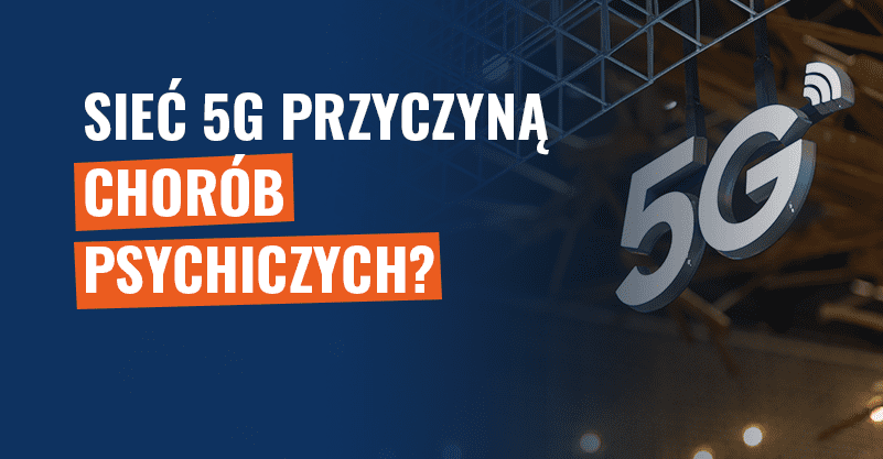 Choroby psychiczne przez 5G? Fake news!