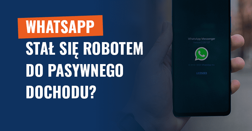 WhatsApp stał się robotem do pasywnego dochodu? To scam!