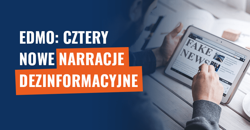 EDMO: cztery nowe narracje dezinformacyjne