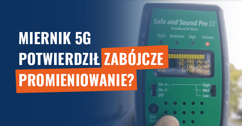 Miernik 5G potwierdził zabójcze promieniowanie? Fake news!