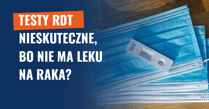 Testy RDT nieskuteczne, bo nie ma leku na raka?