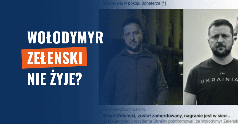 Wołodymyr Zełenski nie żyje? Nie, to tylko internetowe oszustwo!
