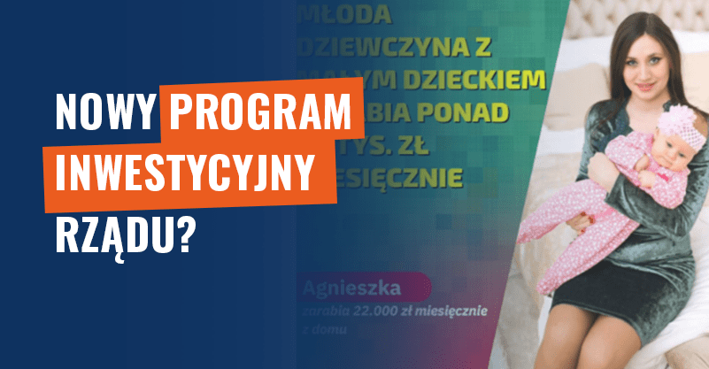 Nowy program inwestycyjny rządu? Uwaga na oszustwo!