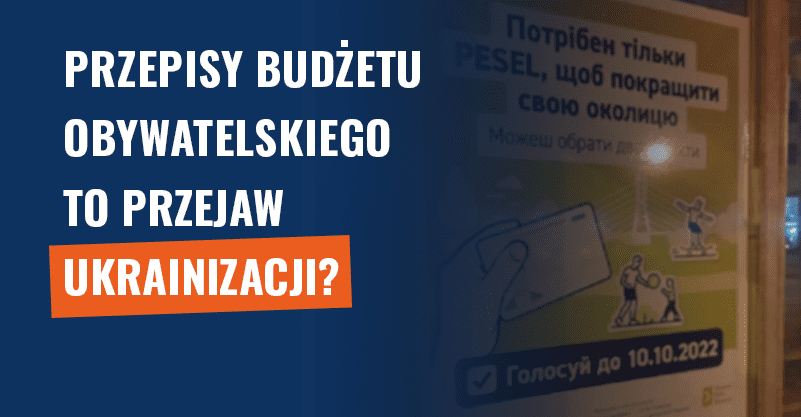 Przepisy budżetu obywatelskiego to przejaw ukrainizacji? Fałsz!