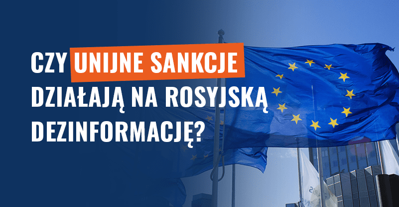 Czy unijne sankcje działają na rosyjską dezinformację?