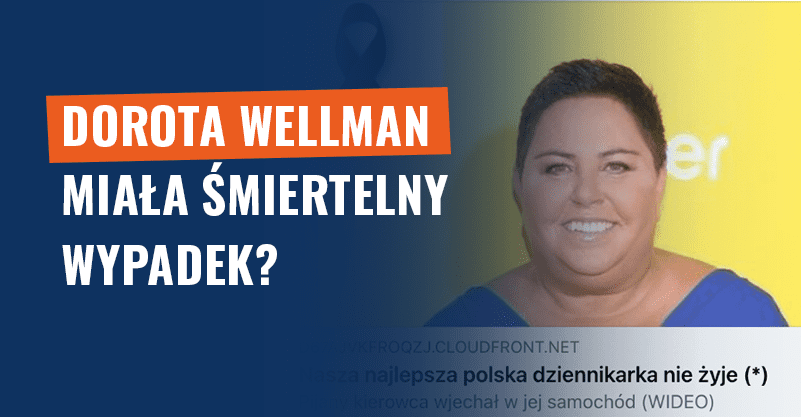 Dorota Wellman miała śmiertelny wypadek? Fake news!