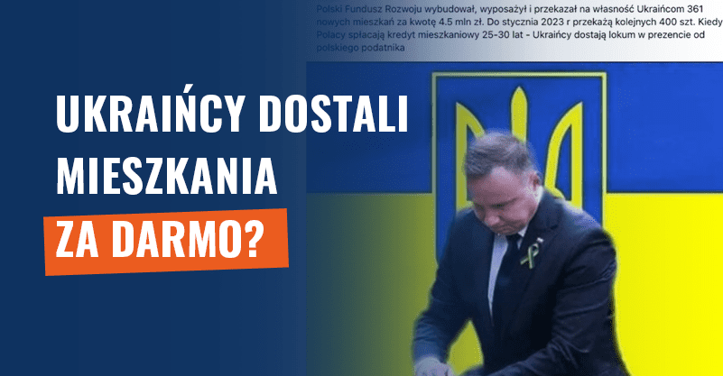 Ukraińcy za darmo dostali mieszkania? Fake news!