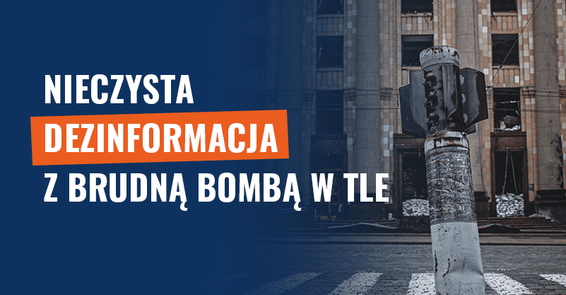 Nieczysta dezinformacja z brudną bombą w tle