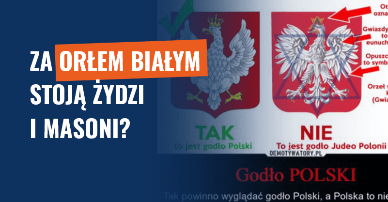 Za Orłem Białym stoją Żydzi i masoni? To teoria spiskowa!