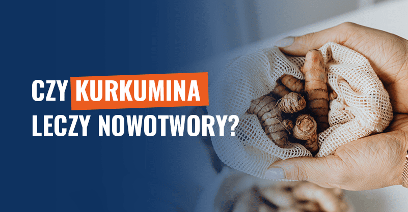 Kurkumina leczy nowotwory? Sprawdzamy, co mówią badania!