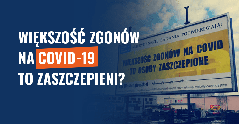 Większość zgonów na COVID-19 to zaszczepieni? Wyjaśniamy!