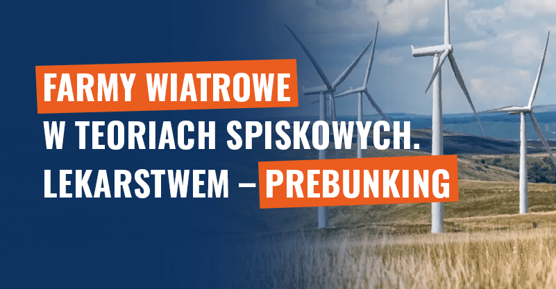 Farmy wiatrowe w teoriach spiskowych. Lekarstwem – prebunking