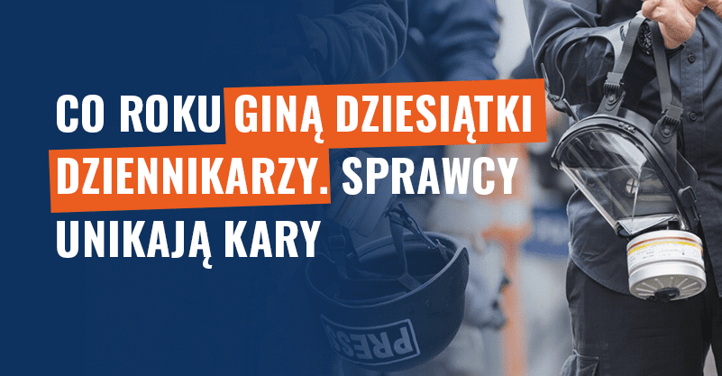 Co roku giną dziesiątki dziennikarzy. Sprawcy unikają kary
