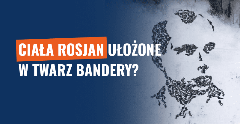 Ciała Rosjan ułożone w twarz Bandery? To nieprawdziwe zdjęcie!