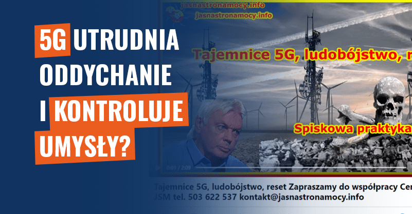 5G utrudnia oddychanie i kontroluje umysły? Teoria spiskowa!
