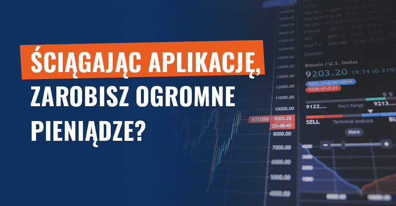 Ściągając aplikację, zarobisz ogromne pieniądze? Scam!