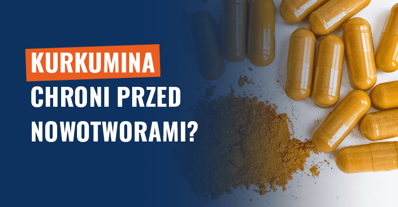 Kurkumina chroni przed nowotworami? Badania ciągle trwają!