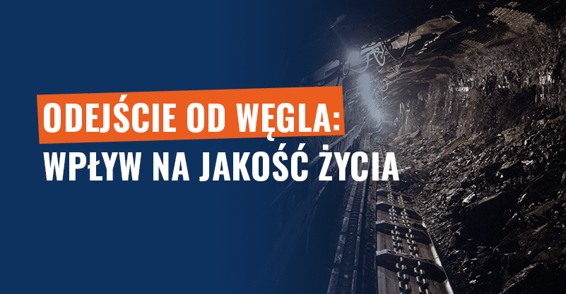 Odejście od węgla: wpływ na jakość życia