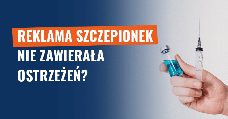 Reklama szczepionek nie zawierała ostrzeżeń? To nie reklama!
