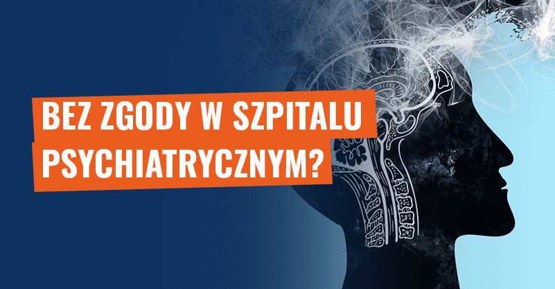 Bez zgody w szpitalu psychiatrycznym? Mylne tezy z nagrania