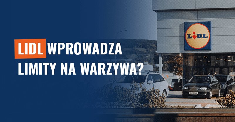 Lidl wprowadza limity na warzywa? W Polsce nie!