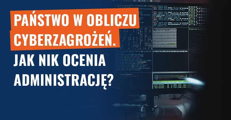 Państwo w obliczu cyberzagrożeń. Jak NIK ocenia administrację?