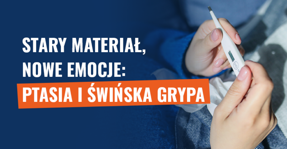 Stary materiał, nowe emocje: ptasia i świńska grypa