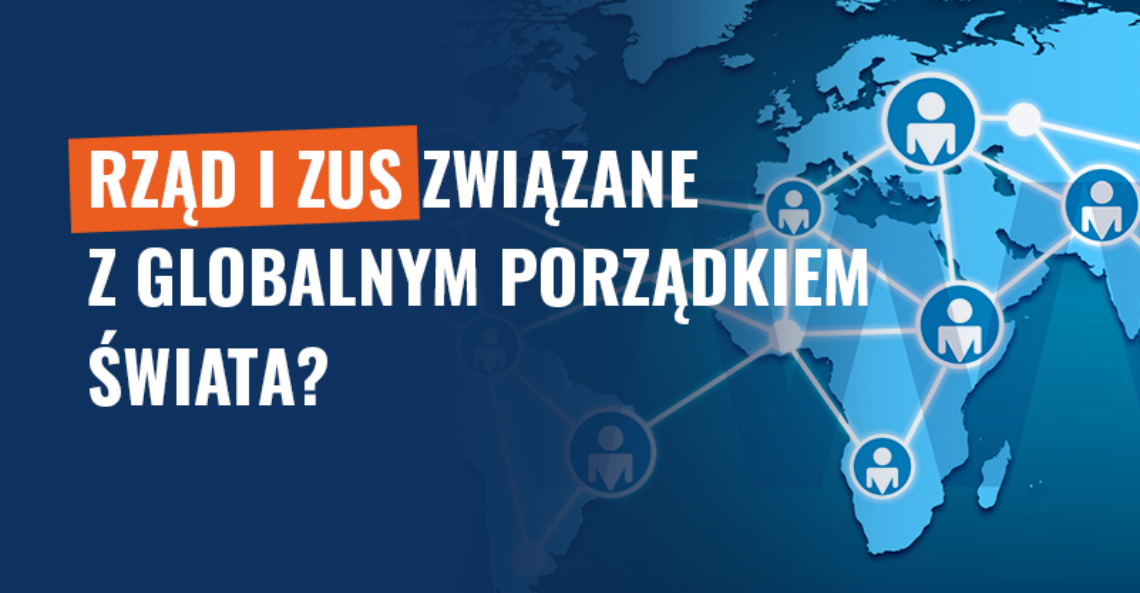 Rząd i ZUS związane z Globalnym Porządkiem Świata? Fałsz