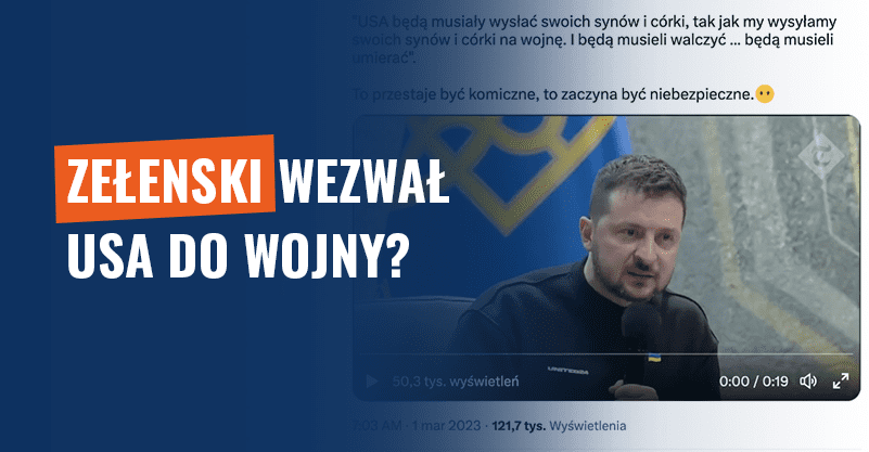 Zełenski wezwał USA do wojny? Słowa wyrwane z kontekstu!