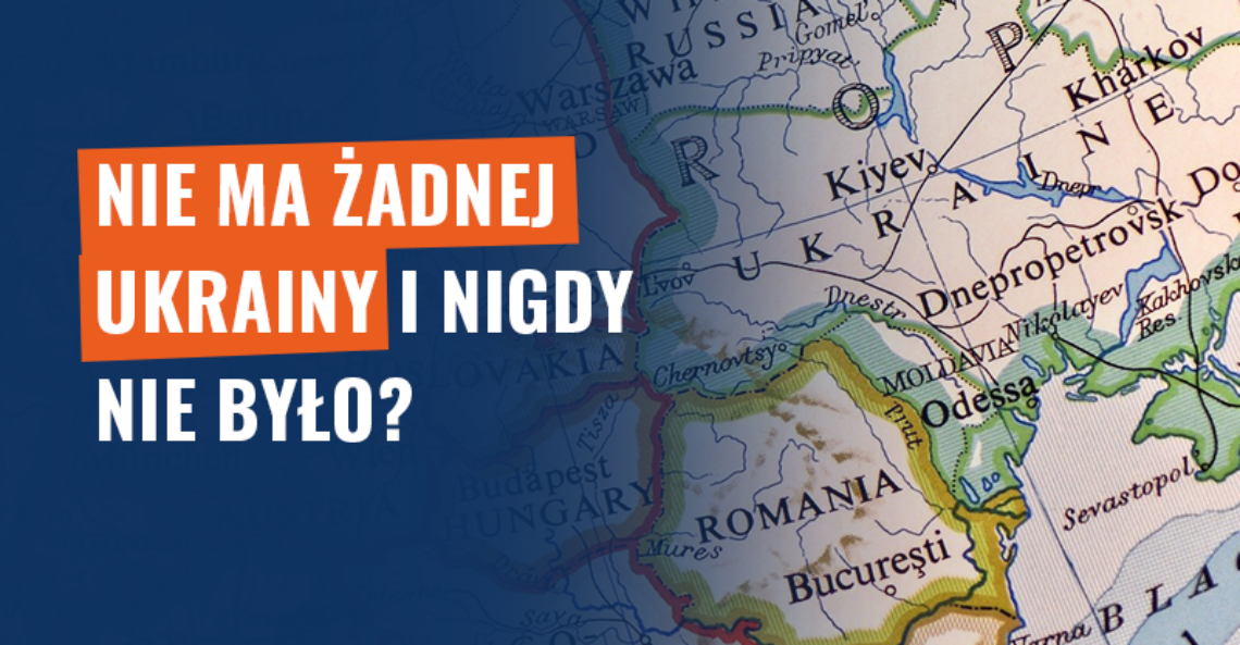 Nie ma żadnej Ukrainy i nigdy nie było? Fake news!
