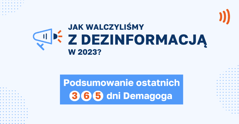 JAK WALCZYLIŚMY Z DEZINFORMACJĄ W 2023? Podsumowanie ostatnich 365 dni Demagoga