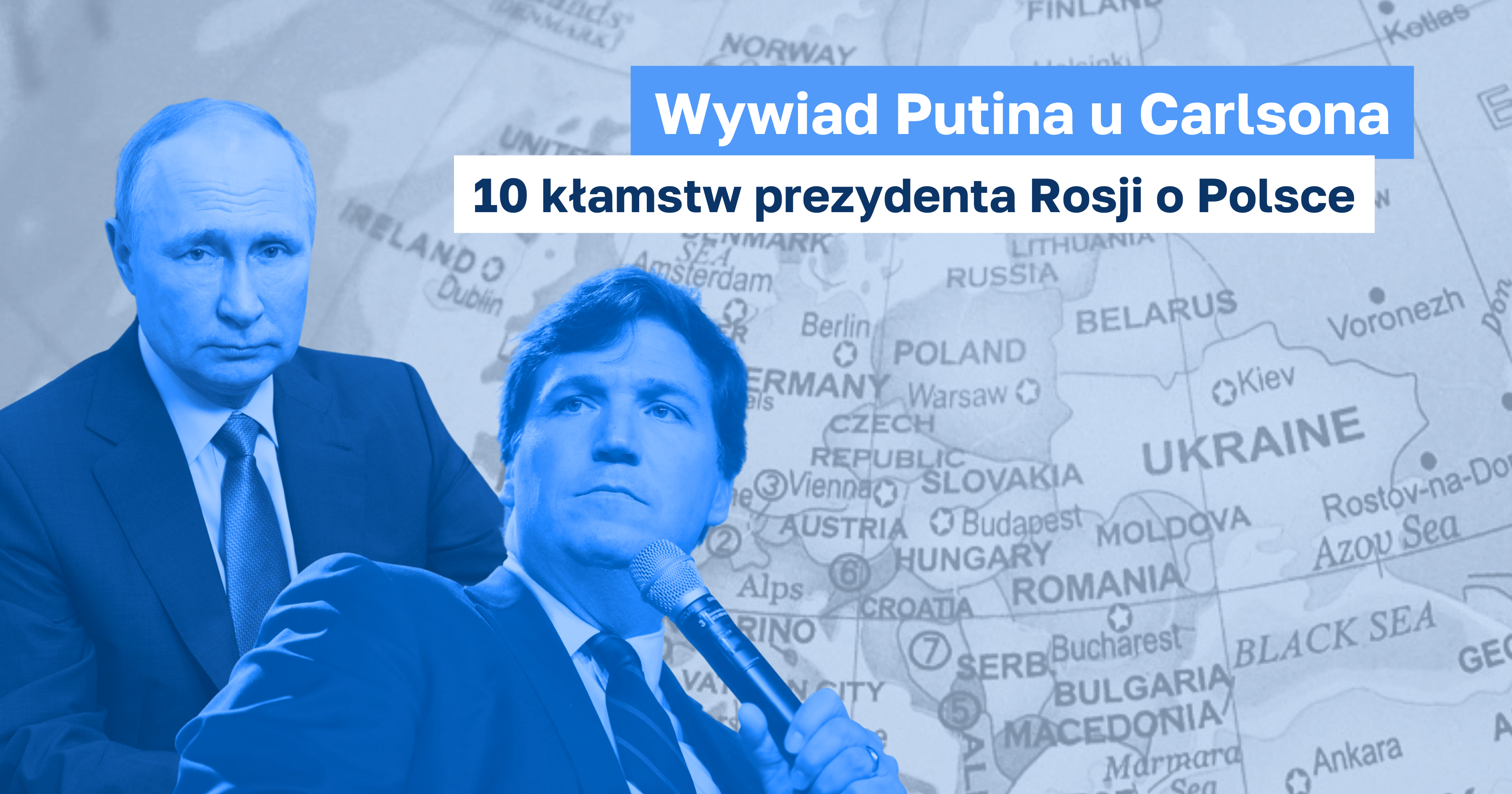 Putin i Carlson – weryfikujemy kłamstwa o Polsce