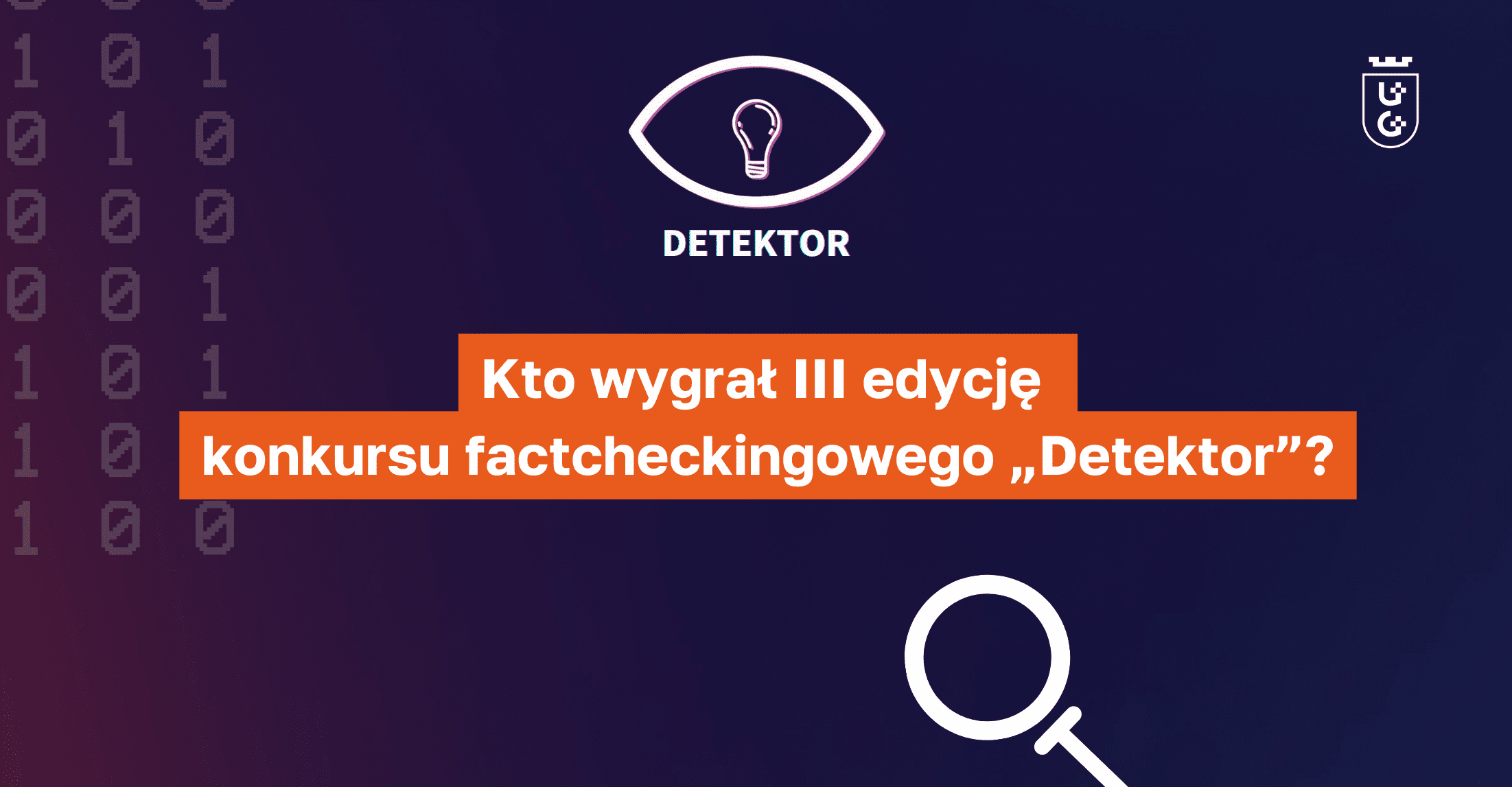 Poznajcie zwycięzców III edycji konkursu „DETEKTOR”!