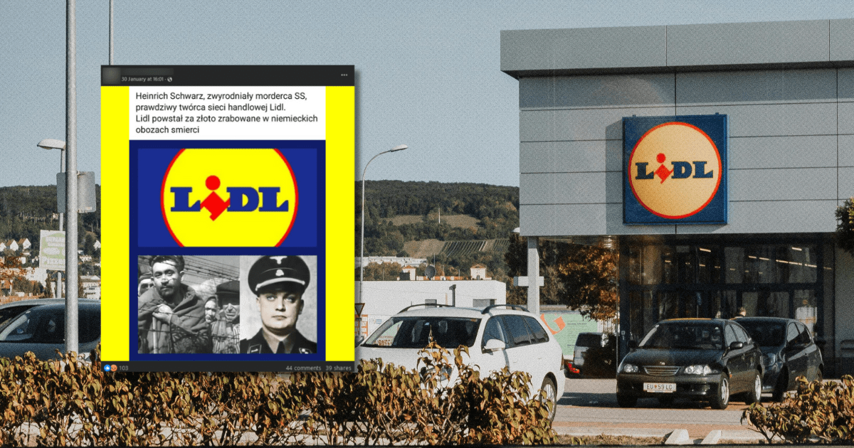 W tle sklep Lidl i zrzut ekranu z Facebooka: „Heinrich Schwarz, zwyrodniały morderca SS, prawdziwy twórca sieci handlowej Lidl. Lidl powstał za złoto zrabowane w niemieckich obozach smierci”. 