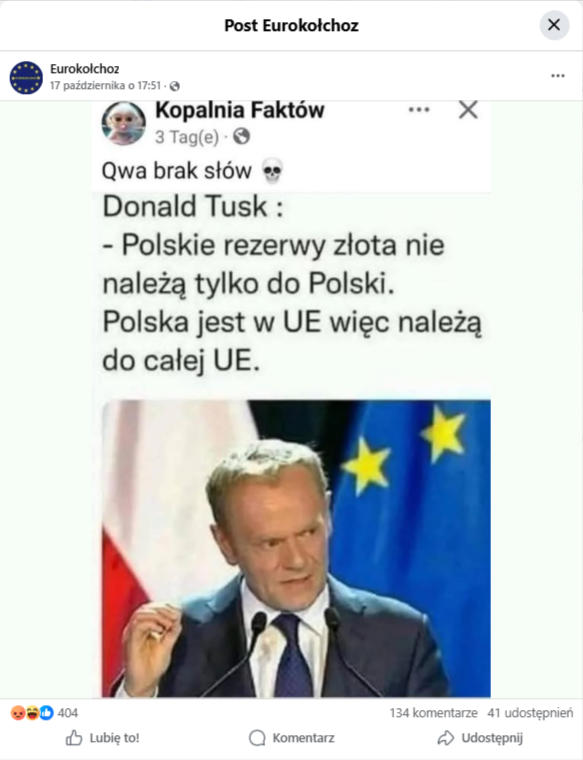 zrzut ekranu posta na Facebooku. Na zdjęciu widzimy Donalda Tuska podczas przemówienia oraz napis: „Donald Tusk: Polskie rezerwy złota nie należą tylko do Polski. Polska jest w UE więc należą do całej UE”