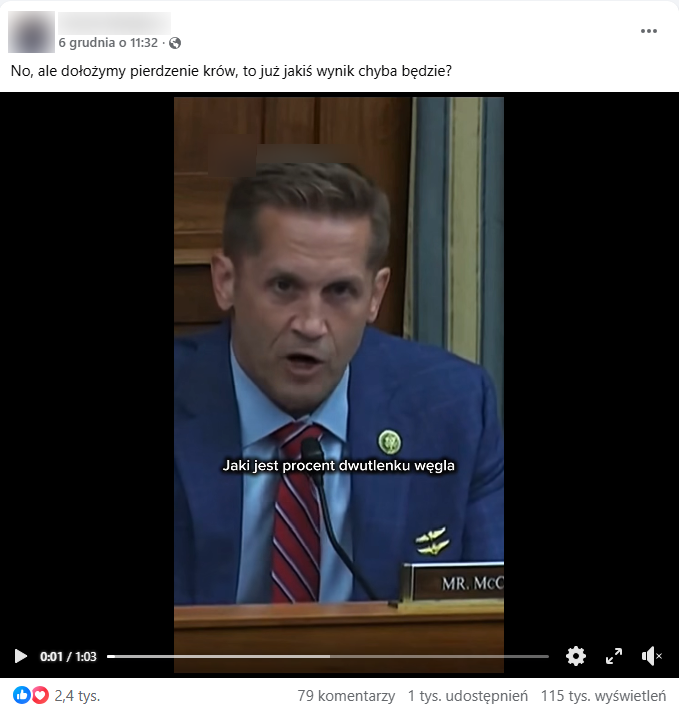 Zrzut ekranu rolki na Facebooku, w której Rich McCormick wypowiada się podczas przesłuchania amerykańskiej Podkomisji ds. Dochodzeń i Nadzoru. Polityk mówi o wpływie człowieka na zawartość CO2 w atmosferze. W opisie napisano: „No, ale dołożymy pierdzenie krów, to już jakiś wynik chyba będzie?”.