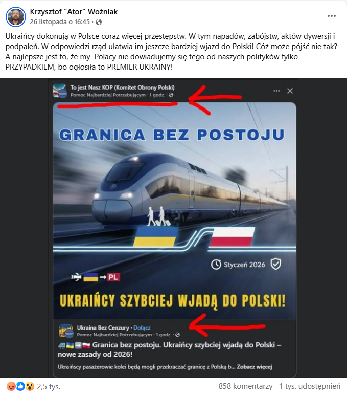 Wpis w serwisie Facebook z 26 listopada z konta Krzysztofa „Atora” Woźniaka. Dołączono do niego zrzut ekranu z grupy „Ukraina Bez Cenzury”. Na zrzucie widać grafikę z pociągiem, flagą Ukrainy i flagą Polski oraz napisem „Granica bez postoju. Ukraińcy szybciej wjadą do Polski”.