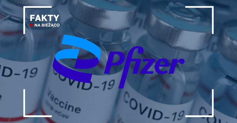 Szczepionki przeciwko COVID-19 i nałożone na nie logo Pfizer. W lewym górnym rogu napis fakty na bieżąco
