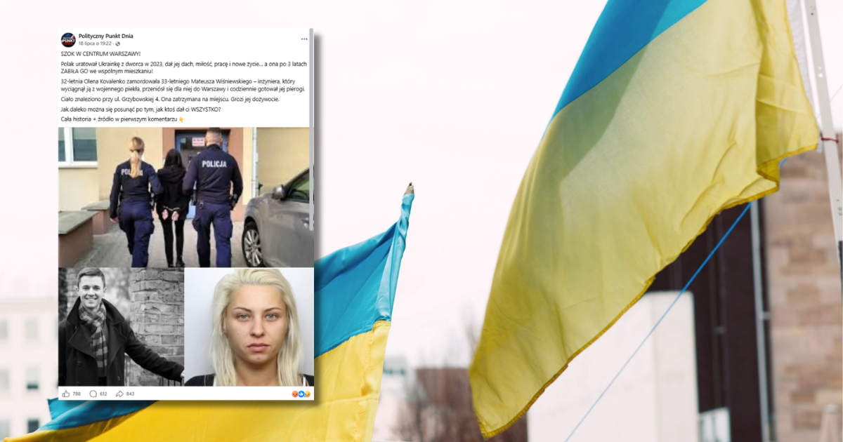 Zmyślona historia o Polaku zamordowanym przez Ukrainkę. To kolejny Viet Spam